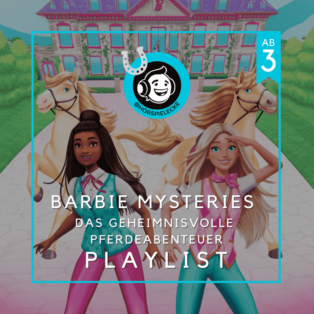 Hier sieht man das Playlist-Cover zu den Original-Hörspielen von Barbie Mysteries - Das geheimnisvolle Pferdeabenteuer