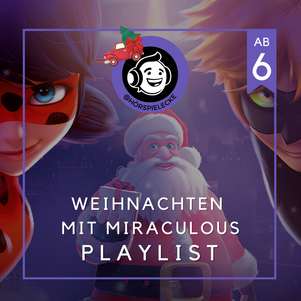 Playlist Cover der Weihnachten mit Miraculous Playlist. Man sieht die beiden Hauptcharaktere Ladybug und Cat Noir und den Weihnachtsmann im Hintergrund. Die Altersempfehlung ist ab 6 Jahren.