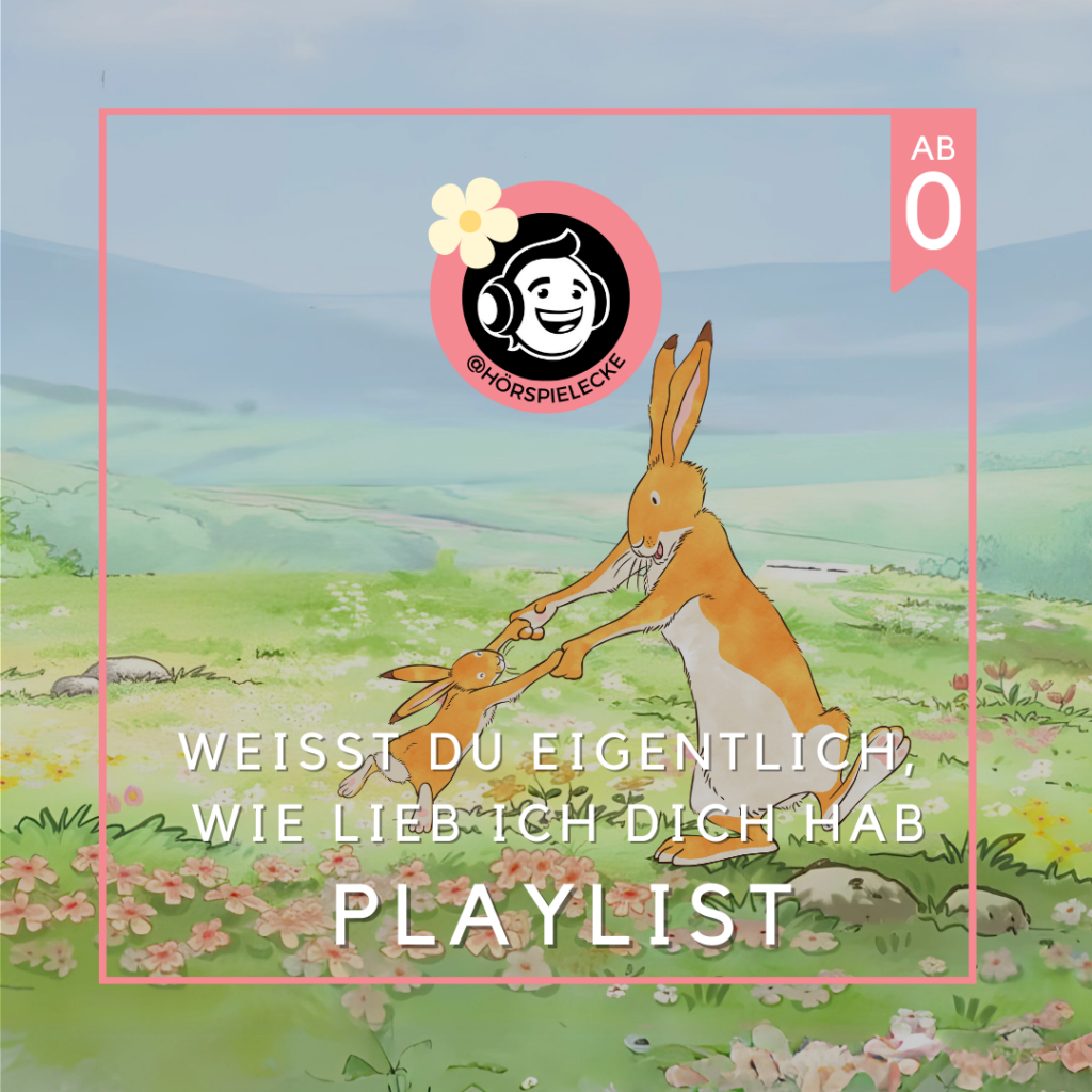 Playlist-Cover der Hörspiel-Playlist von Weißt du eigentlich, wie lieb ich dich hab?